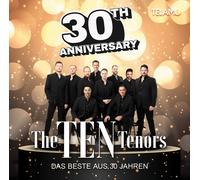Ten Tenors,the 30th Anniversary:das Beste aus 30 Jahren (CD)