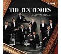 the Ten Tenors Nostalgica