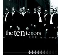 The Ten Tenors - One Is Not Enough