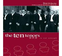 The Ten Tenors - One Is Not Enough