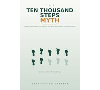 The Ten Thousand Steps Myth: Where the Number Came From, What the Research Actually Shows, and How Many Steps You Really Need