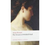 The Tenant of Wildfell Hall (Oxford World's Classics)