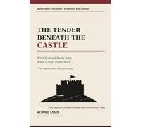 The Tender Beneath the Castle: A field book on the hidden decisions inside Scottish public work