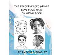 THE TENDERHEADED PRINCE LOVE YOUR HAIR COLORING BOOK
