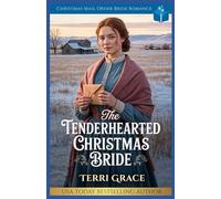 The Tenderhearted Christmas Bride: Christmas Mail Order Bride Romance