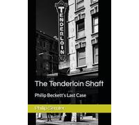 The Tenderloin Shaft: Philip Beckett’s Last Case: 4