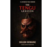The Tengu Lexicon: A Japanese Folklore Horror