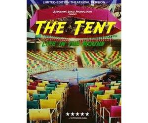 The Tent: Life in the Round