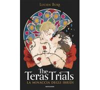 The Teras Trials. La minaccia degli ibridi - 2024 - Mondadori