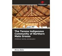 The Terena Indigenous Community of Northern Mato Grosso: Childhood, identity, and education