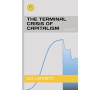 The terminal crisis of capitalism: [P1-C1-A4-D1]