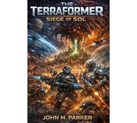 The Terraformer Siege of Sol