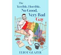 The Terrible, Horrible, No Good, Very Bad Gay: Essays