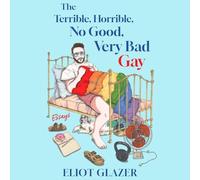 The Terrible, Horrible, No Good, Very Bad Gay: Essays