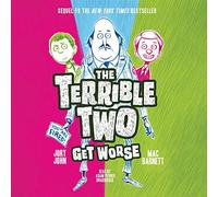 The Terrible Two Get Worse (Terrible Two Series, Libro 2)