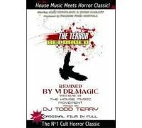 The Terror. Reloaded. House Music Meets Horror Classic