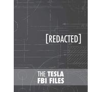 The Tesla FBI Files - Tesla Nikola