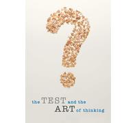 The Test And The Art Of Thinking