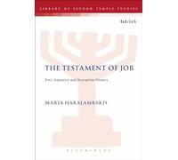 The Testament of Job: Text, Narrative and Reception History