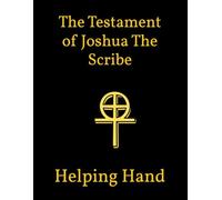 The Testament of Joshua The Scribe