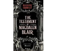 The Testament of Magdalen Blair: 1