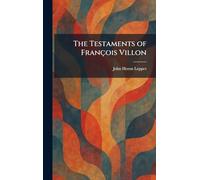 The Testaments of François Villon