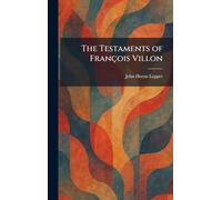 The Testaments of François Villon