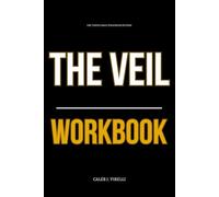 The Tested Daily Strategies Within The Veil: How to Train Your Senses, Confront the Unseen, and Apply Blake Healy’s Gift of Seeing to Your Own Life Without Losing Your Mind