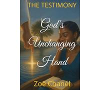 THE Testimony God's Unchanging Hand
