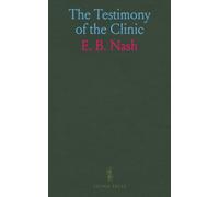 The Testimony of the Clinic: Symptom-based homeopathy: how observation, single remedies, and minimum doses guide treatment