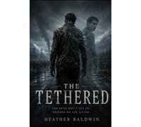 The Tethered