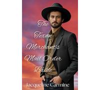 The Texan Merchant's Mail Order Bride: An Age-Gap Marriage of Convenience Western Historical Romance