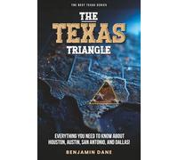 The Texas Triangle: Everything You Need To Know About Houston, Austin, San Antonio, and Dallas!