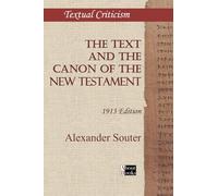 The Text and the Canon of the New Testament: 1913 Edition