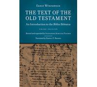 The Text of the Old Testament: An Introduction to the Biblia Hebraica