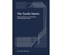 The Textile Matrix: Modeling, Measuring, and Mitigating Textile Microfiber Pollution