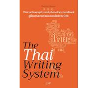 The Thai Writing System: Orthography and Phonology Handbook