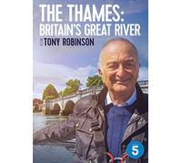 The Thames: Britains Great River With Tony Robinson [Edizione: Regno Unito]