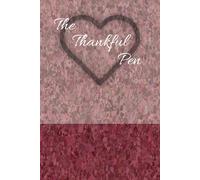 The Thankful Pen: Ink That Honors Every Moment