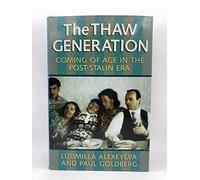 The Thaw Generation: Coming of Age in the Post-Stalin Era