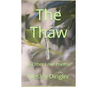 The Thaw: & Other Love Poems