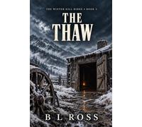 The Thaw: The Winter-Kill Ridge - Book Three
