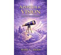 The The Apostolic Vision: Dominion Mandate