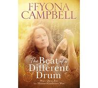 The The Beat of a Different Drum: More stories from The Hunter-Gatherer Way: 2