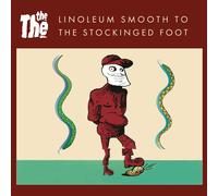 THE THE - Linoleum Smooth To The Stockinged Foot (Ltd. 7" Single)