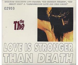 THE THE - Love Is Stronger Than Death-Gros Boitier Digipack-