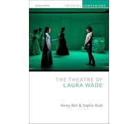 The Theatre of Laura Wade