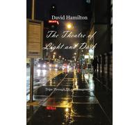 The Theatre of Light and Dark - Hamilton David