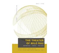 The Theatre of Milo Rau: Aesthetics - Ethics - Politics