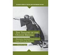 E. Lingan The Theatre of the Occult Revival (Tascabile)
